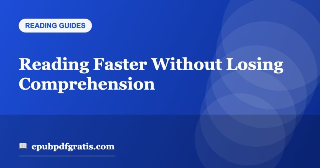Reading Faster Without Losing Comprehension